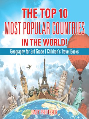 cover image of The Top 10 Most Popular Countries in the World!